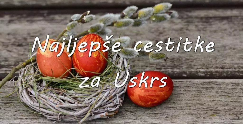 Čestitke za Uskrs: Velika riznica najljepših poruka, biblijskih stihova i duhovnih misli